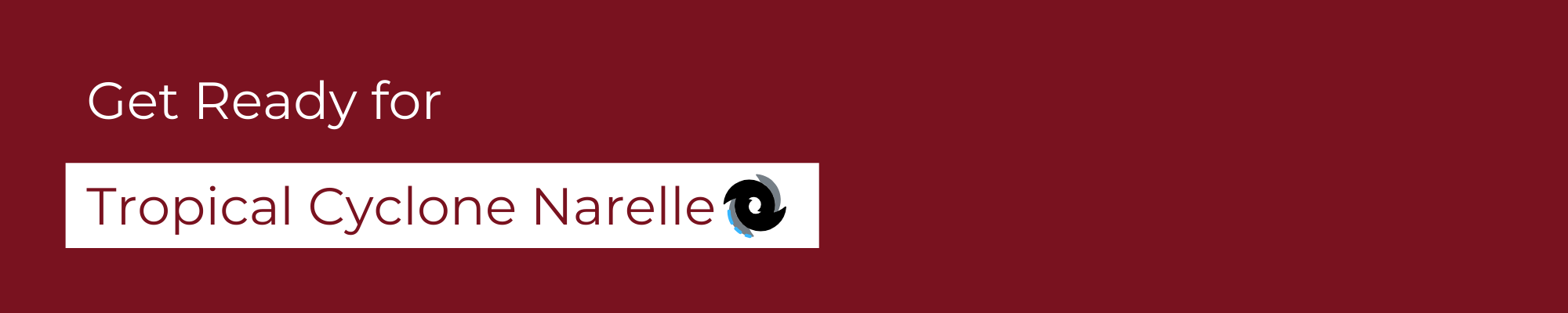 Get ready for tropical cyclone narelle